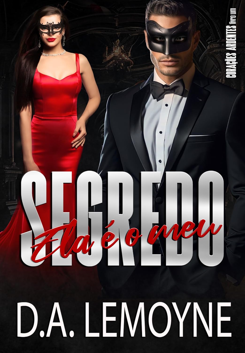 ler totalmente Ela é o Meu Segredo (Corações Ardentes Livro 1)