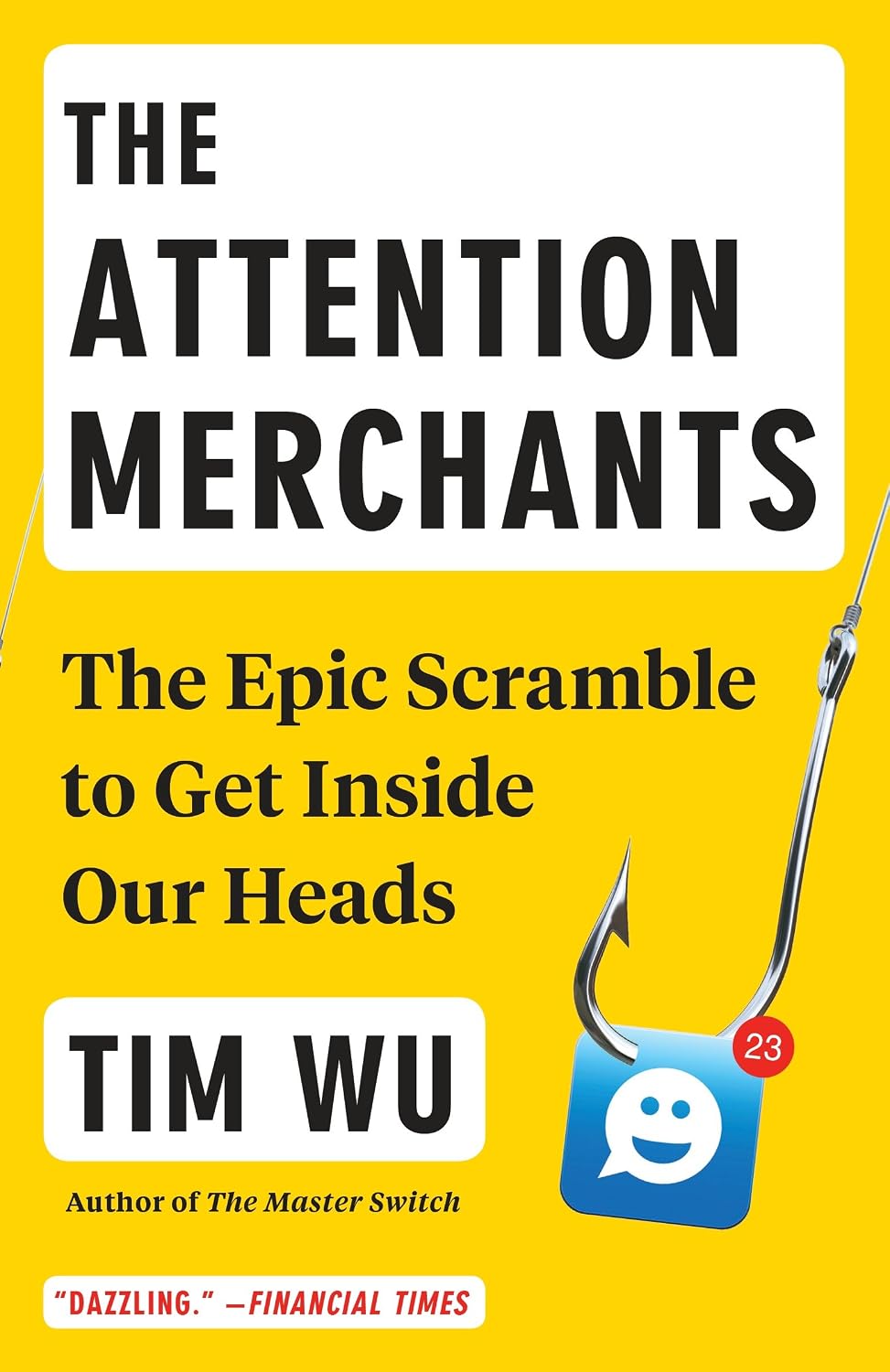 ler totalmente The Attention Merchants: The Epic Scramble to Get Inside Our Heads (English Edition)