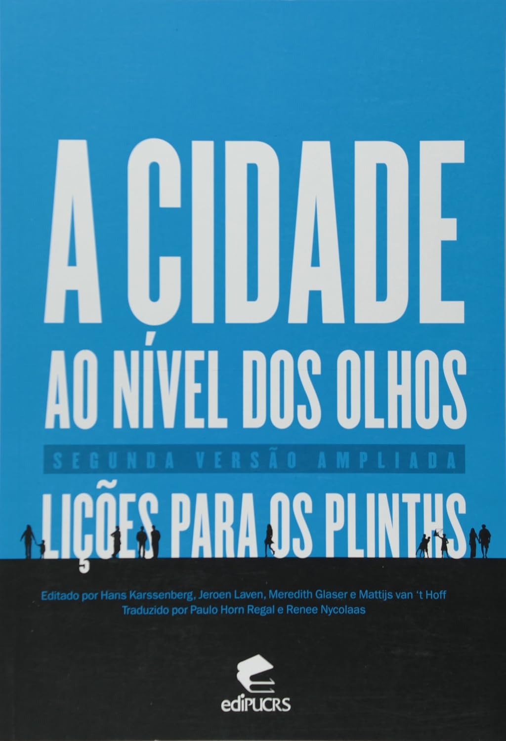 A Cidade ao Nível dos Olhos. Lições Para os Plinths
