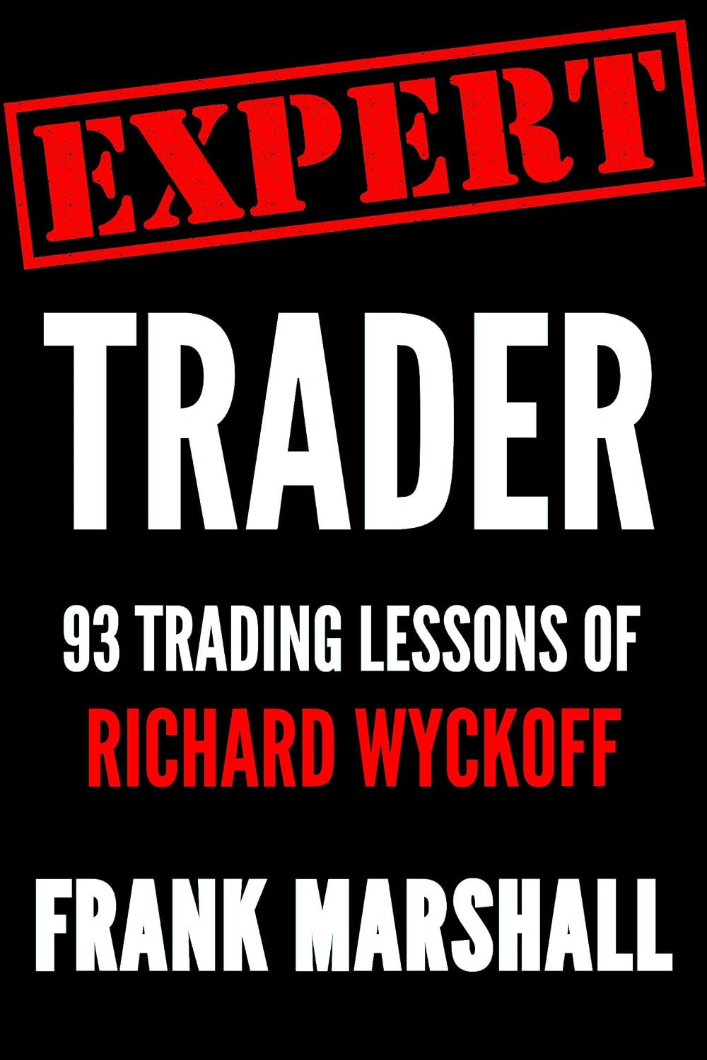 ler totalmente Expert Trader: 93 Trading Lessons of Richard Wyckoff (English Edition)