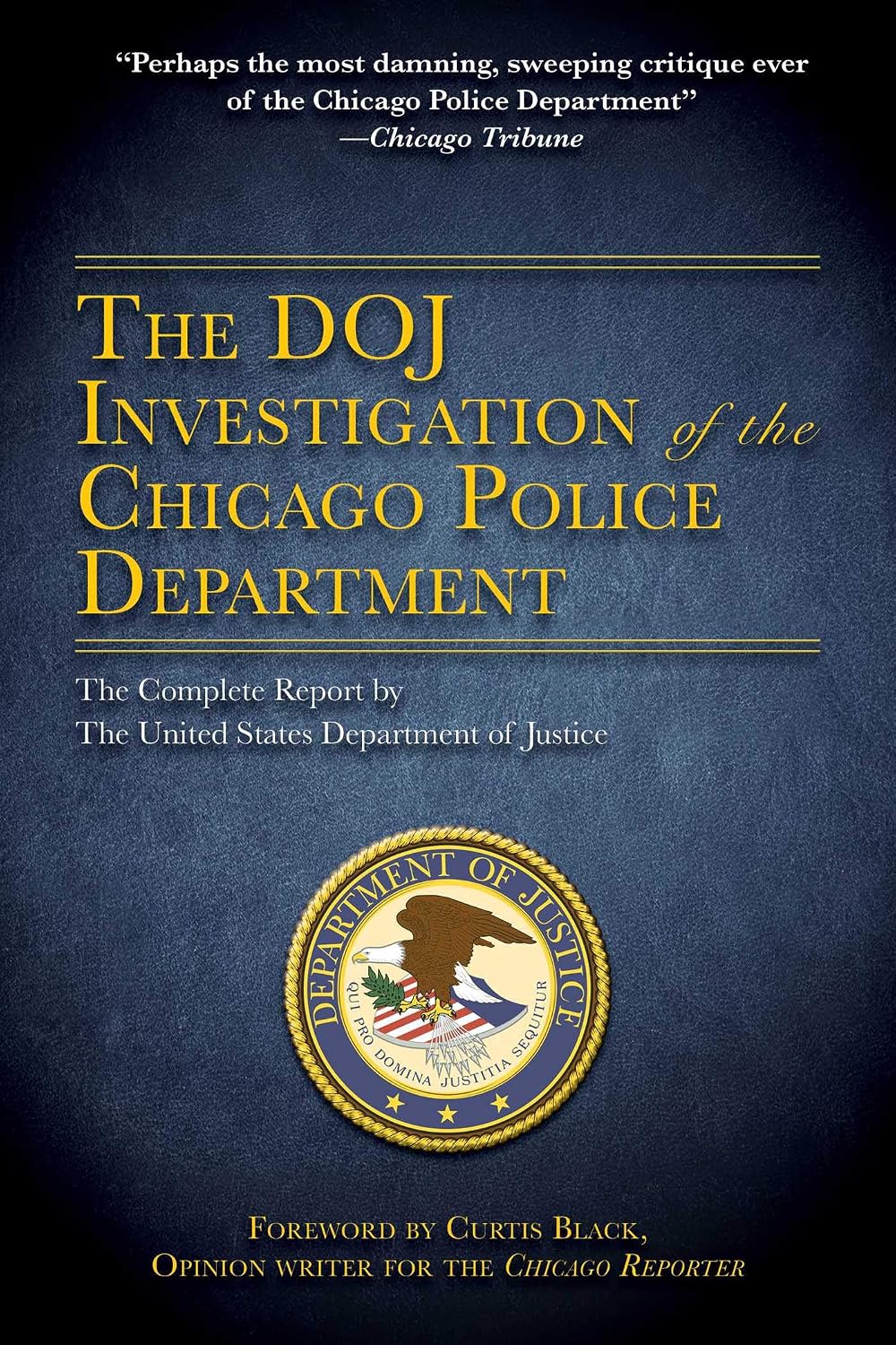 The DOJ Investigation of the Chicago Police Department: The Complete Report by The United States Department of Justice (English Edition) baixar livro de graça