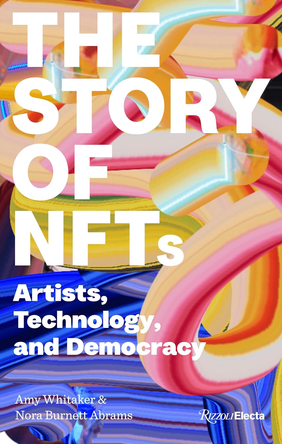 The Story of Nfts: Artists, Technology, and Democracy