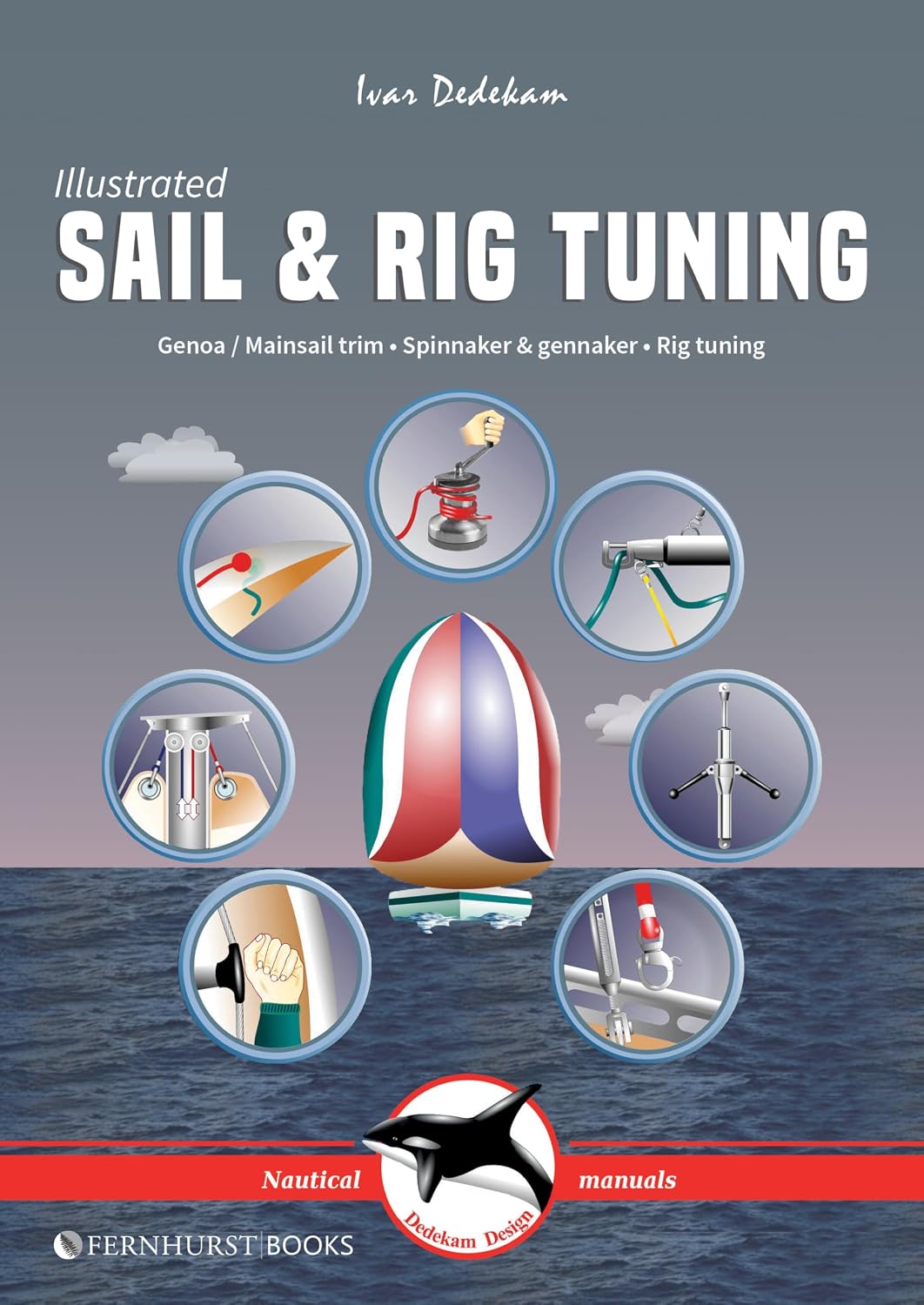 ler totalmente Illustrated Sail & Rig Tuning: Genoa & Mainsail Trim, Spinnaker & Gennaker, Rig Tuning: 1