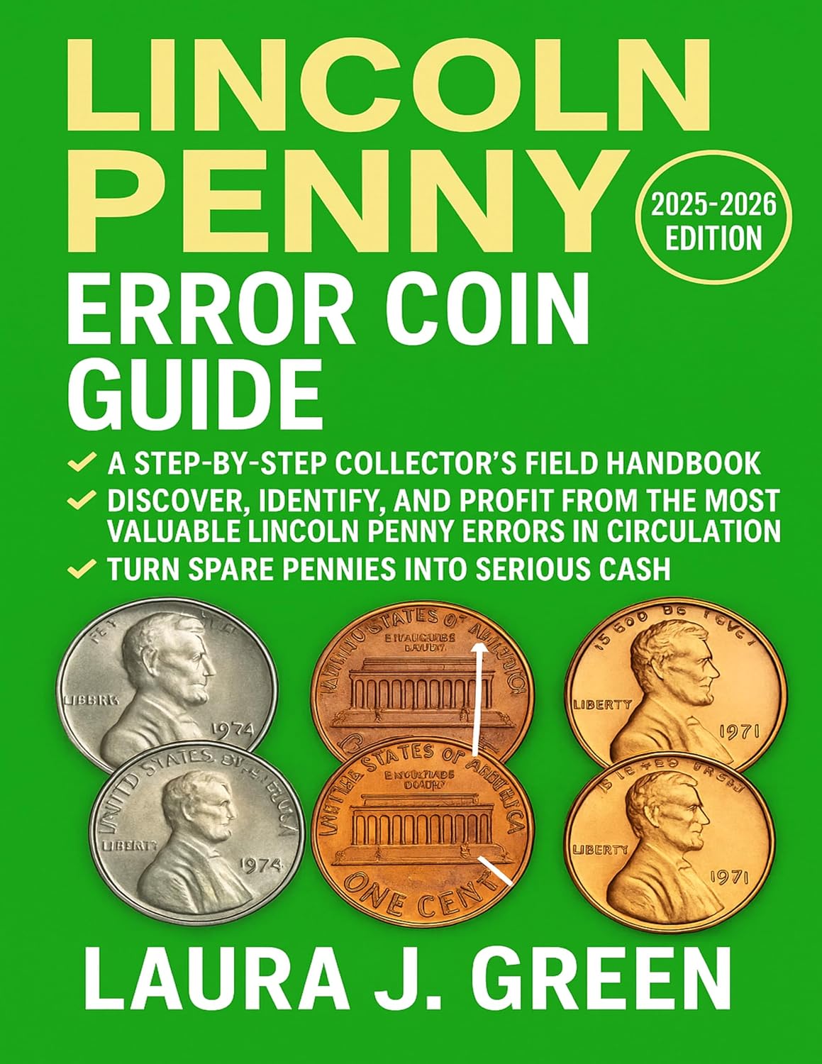 ler totalmente Lincoln Penny Error Coin Guide (2025- 2026 Edition): A Step-by-Step Collector’s Field Handbook — Discover, Identify, and Profit from the Most Valuable... in Circulation Today (English Edition)