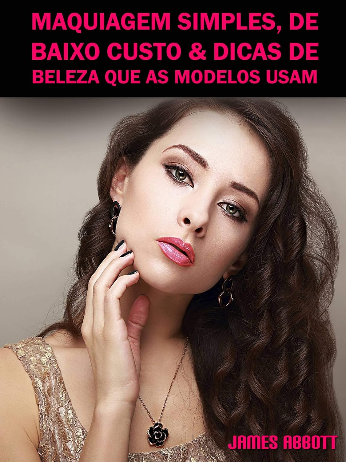 Maquiagem Simples, De Baixo Custo & Dicas De Beleza Que As Modelos Usam baixar o livro de graça