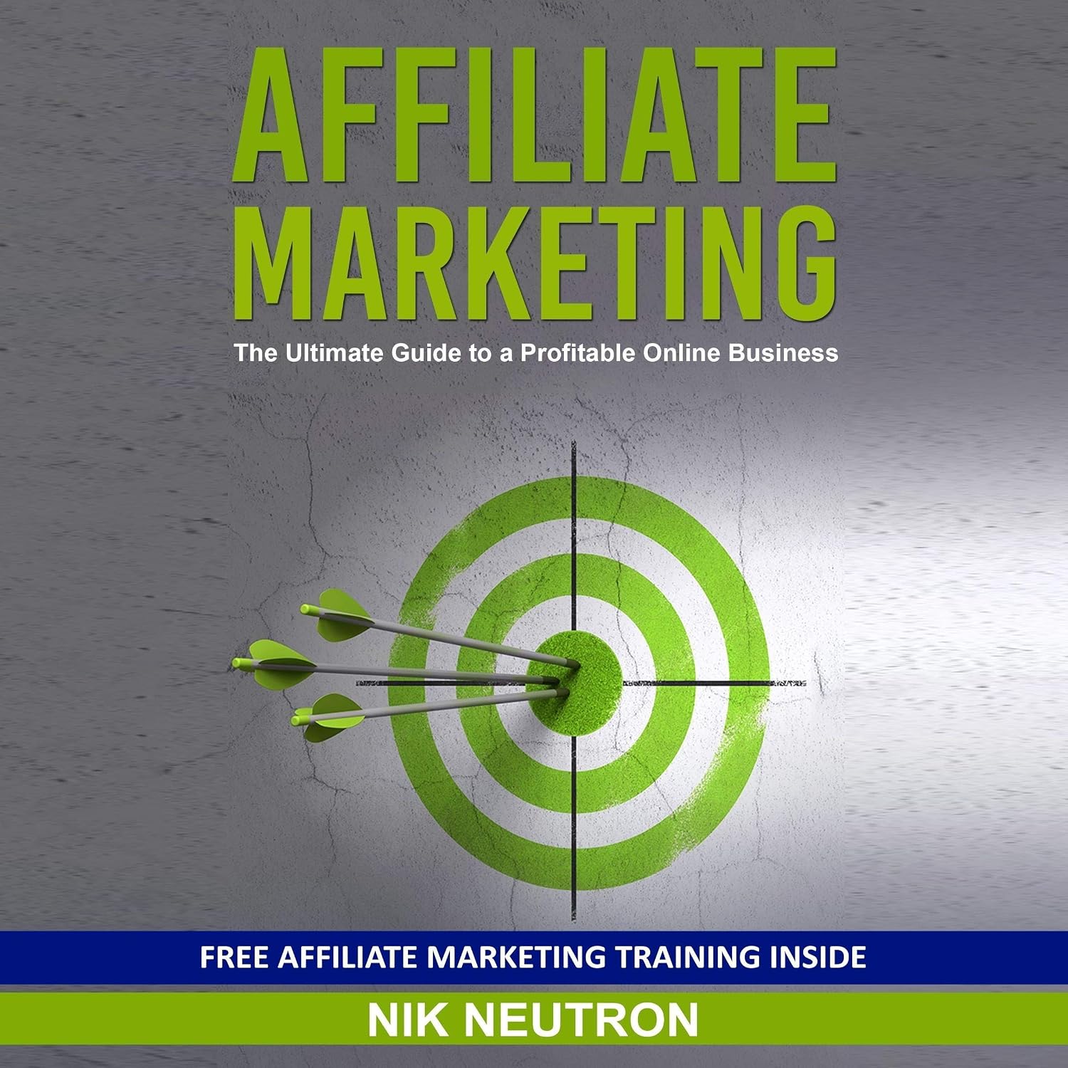 ler totalmente Affiliate Marketing: The Ultimate Guide to a Profitable Online Business: Free Affiliate Marketing Training Inside
