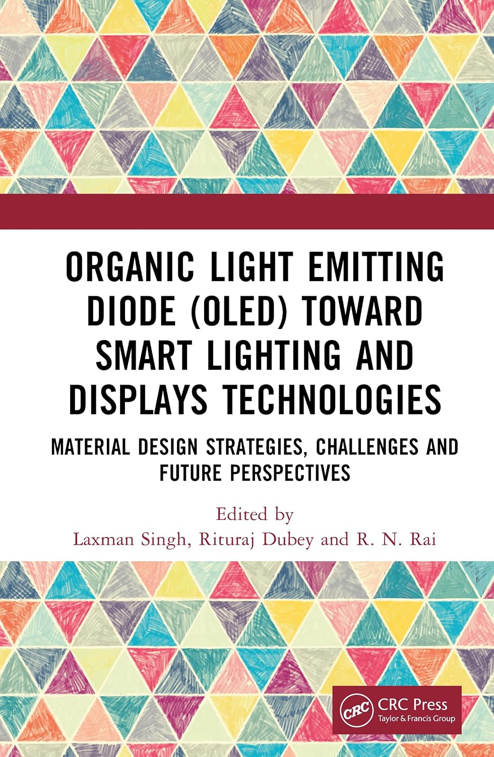 Organic Light Emitting Diode (OLED) Toward Smart Lighting and Displays Technologies: Material Design Strategies, Challenges and Future Perspectives (English Edition) baixar o livro de graça