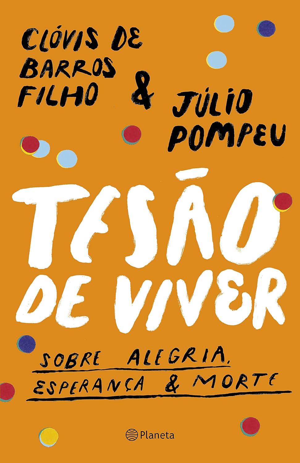 Tesão de viver: Sobre alegria, esperança & morte baixar livro de graça