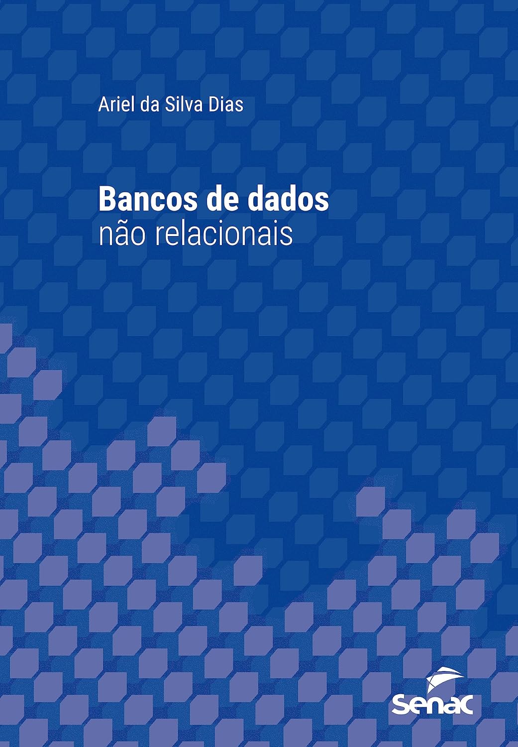 Bancos de dados não relacionais (Série Universitária) baixar o livro de graça