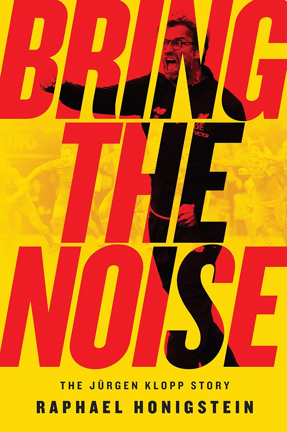 capítulo por capítulo baixar Bring the Noise: The Jürgen Klopp Story (English Edition)