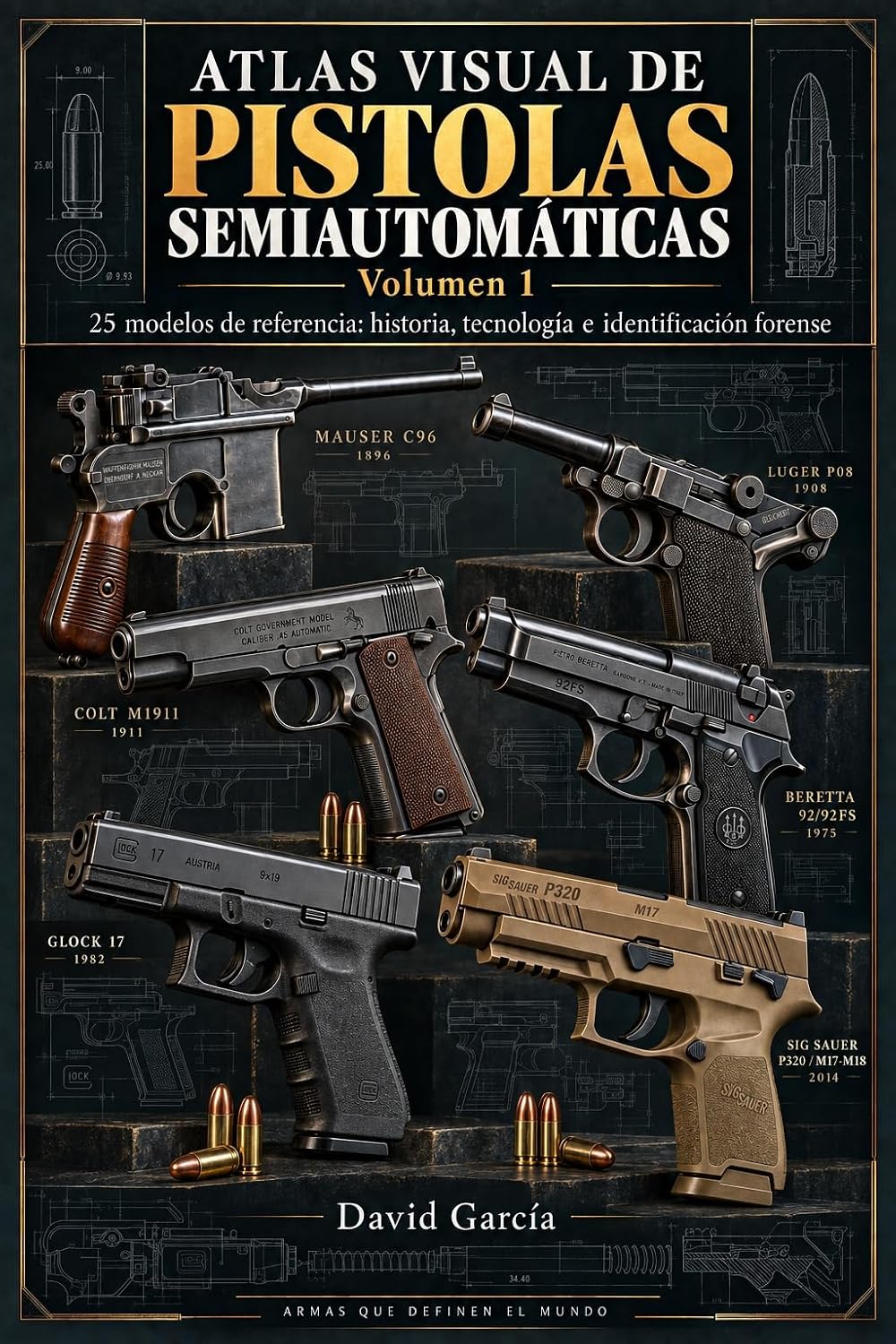 Atlas Visual Interactivo de Pistolas Semiautomáticas Vol I: 25 modelos de referencia: historia, tecnología e identificación forense (Atlas Visuales SABUESO nº 1) (Spanish Edition) baixar o livro de graça