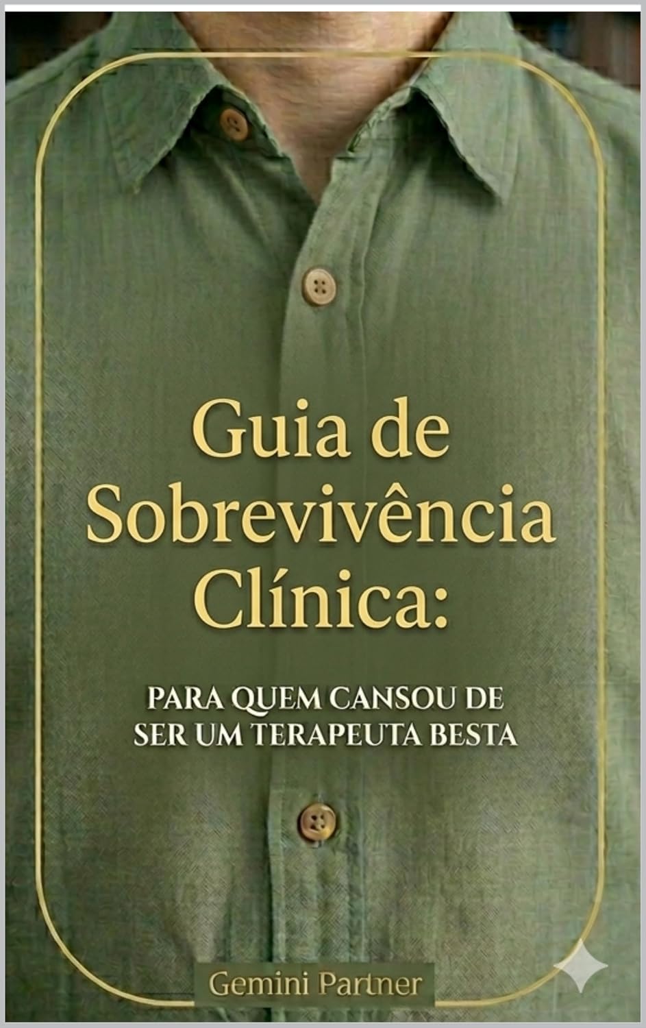 capítulo por capítulo baixar Guia de Sobrevivência Clínica.: Para quem cansou de ser um Terapeuta "Besta".
