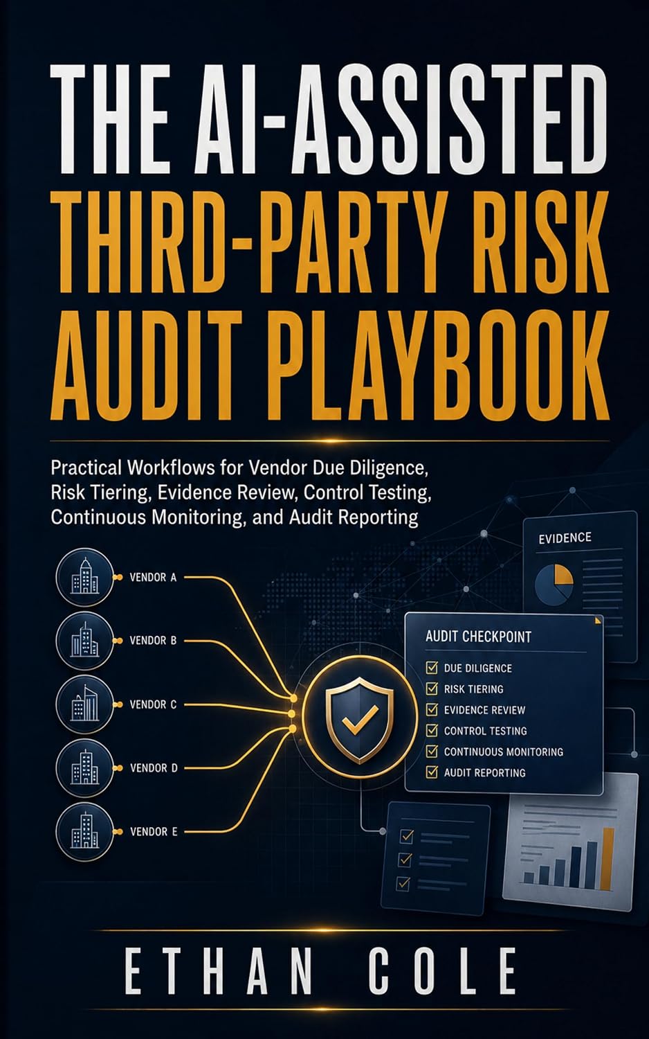 The AI-Assisted Third-Party Risk Audit Playbook: Practical Workflows for Vendor Due Diligence, Risk Tiering, Evidence Review, Control Testing, Continuous... and Audit Reporting (English Edition) baixar o livro de graça
