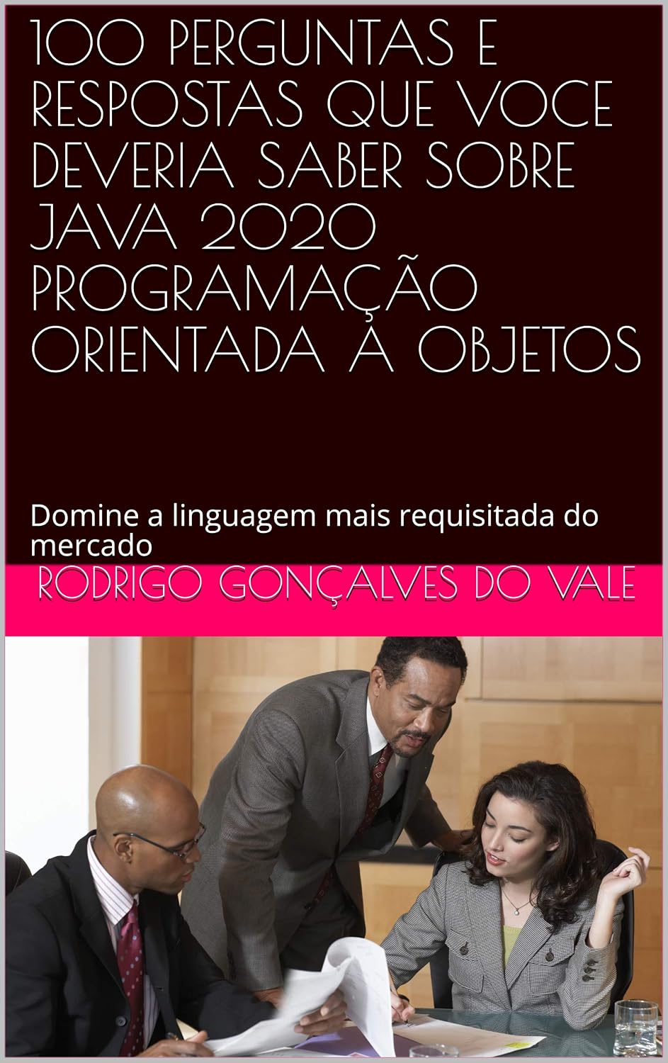 DOMINE O JAVA 2020 PROGRAMAÇÃO ORIENTADA A OBJETOS: Domine a linguagem mais requisitada do mercado com 100 perguntas e repostas baixar o livro de graça