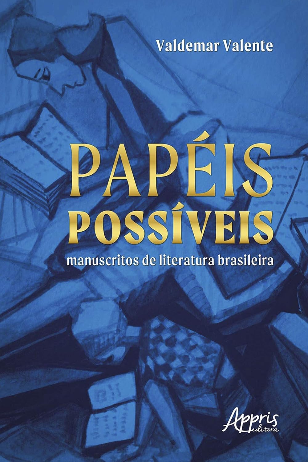 Papéis Possíveis: Manuscritos de Literatura Brasileira