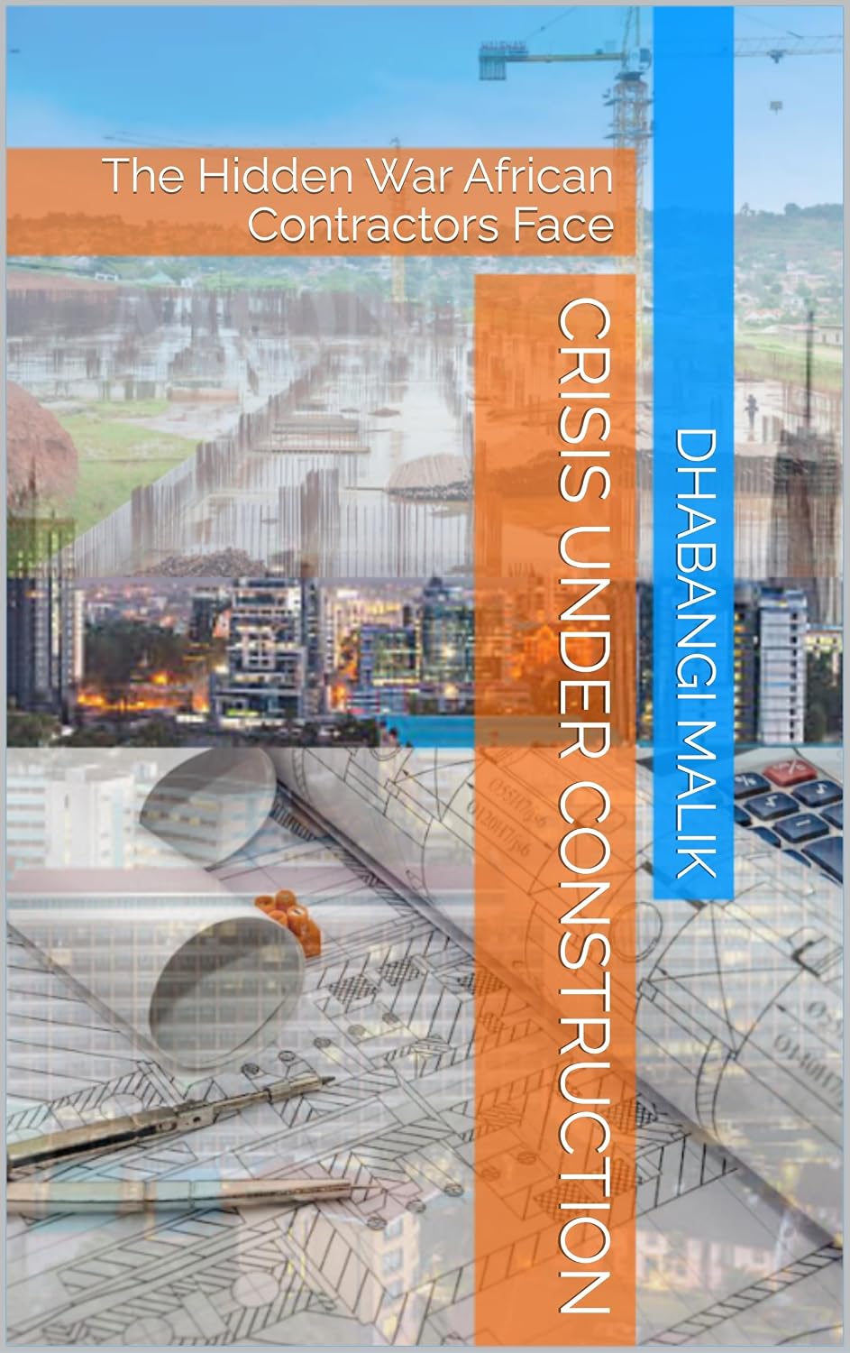 ler totalmente CRISIS UNDER CONSTRUCTION: The Hidden War African Contractors Face (English Edition)