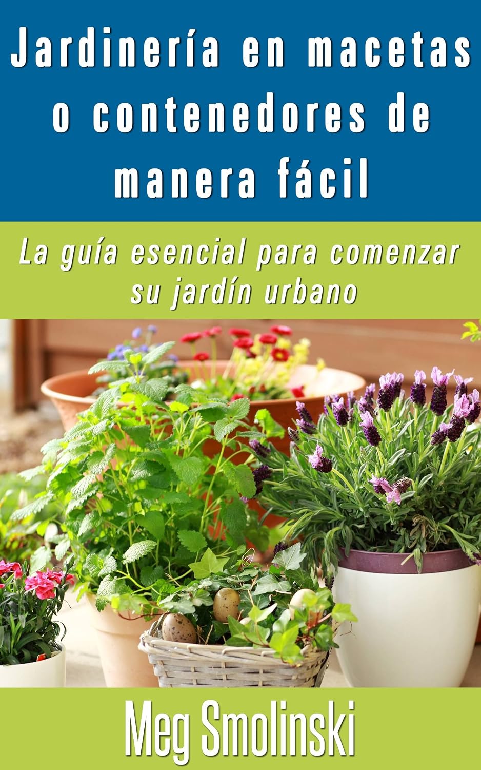ler totalmente Jardinería en macetas o contenedores de manera fácil (Spanish Edition)