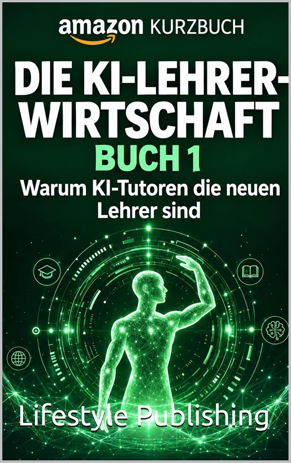 ler totalmente DAS KI-LEHRER-WIRTSCHAFTSBUCH 1: KI-Tutoren sind die neuen Lehrer: Warum die Zukunft des Lernens Guides und nicht Institutionen gehört (The AI Tutor Economy) (German Edition)