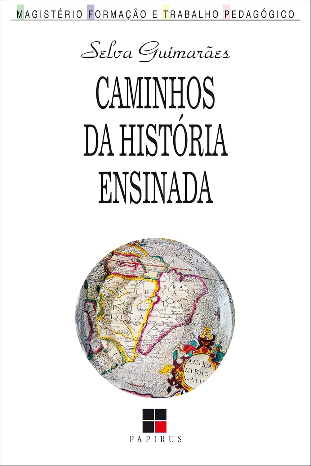 Caminhos da história ensinada (Magistério: Formação e trabalho pedagógico) baixar livro de graça