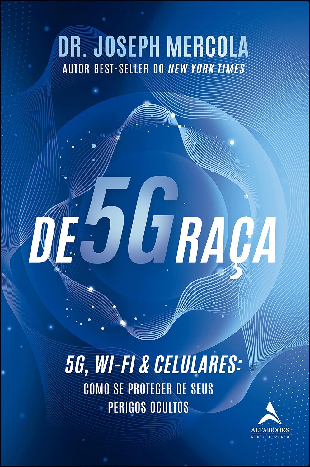 ler totalmente De5Graça: 5G, Wi-FI & CELULARES: Como se proteger de seus perigos ocultos