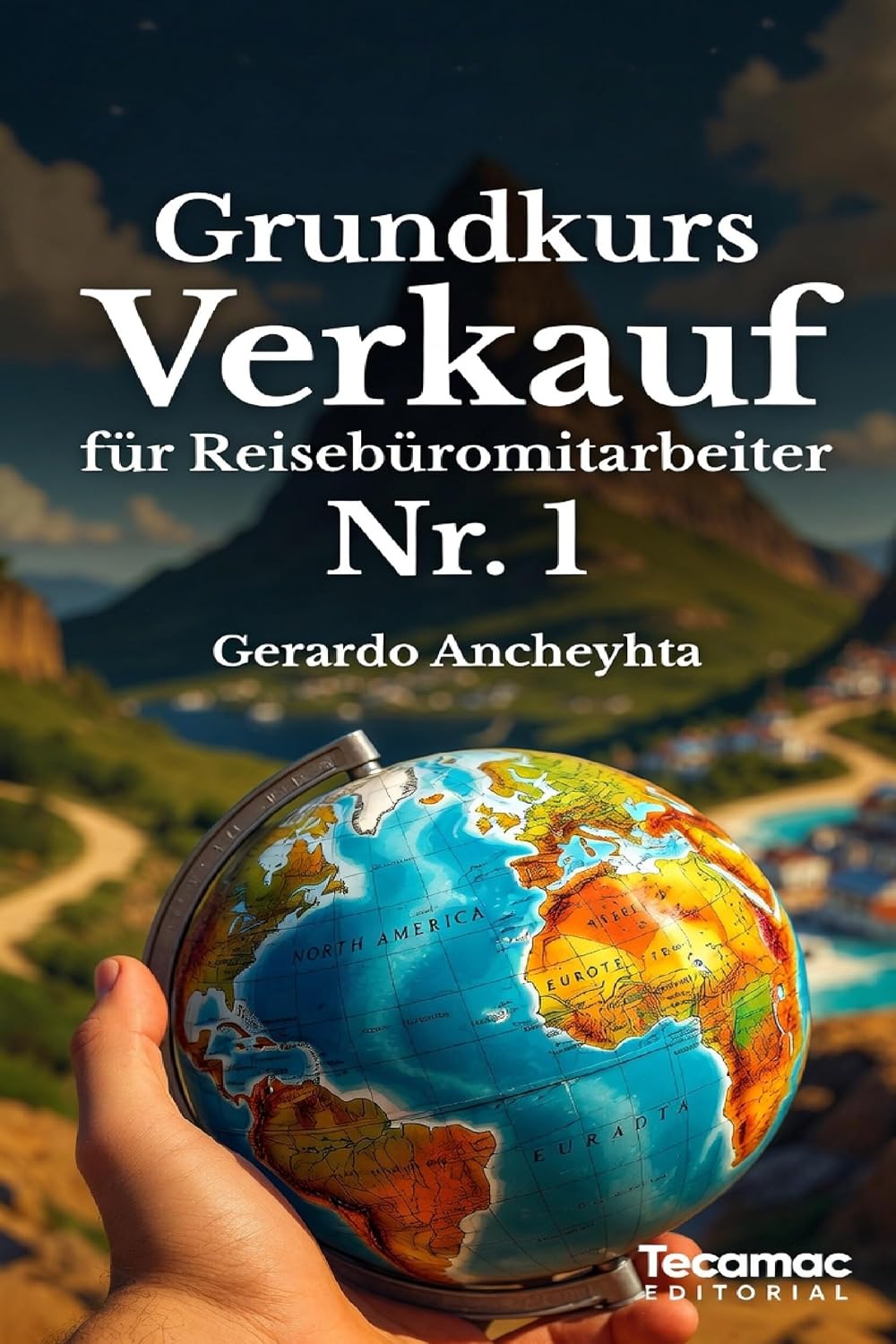 Grundkurs Verkauf für Reisebüromitarbeiter Nr. 1 (German Edition) baixar livro de graça