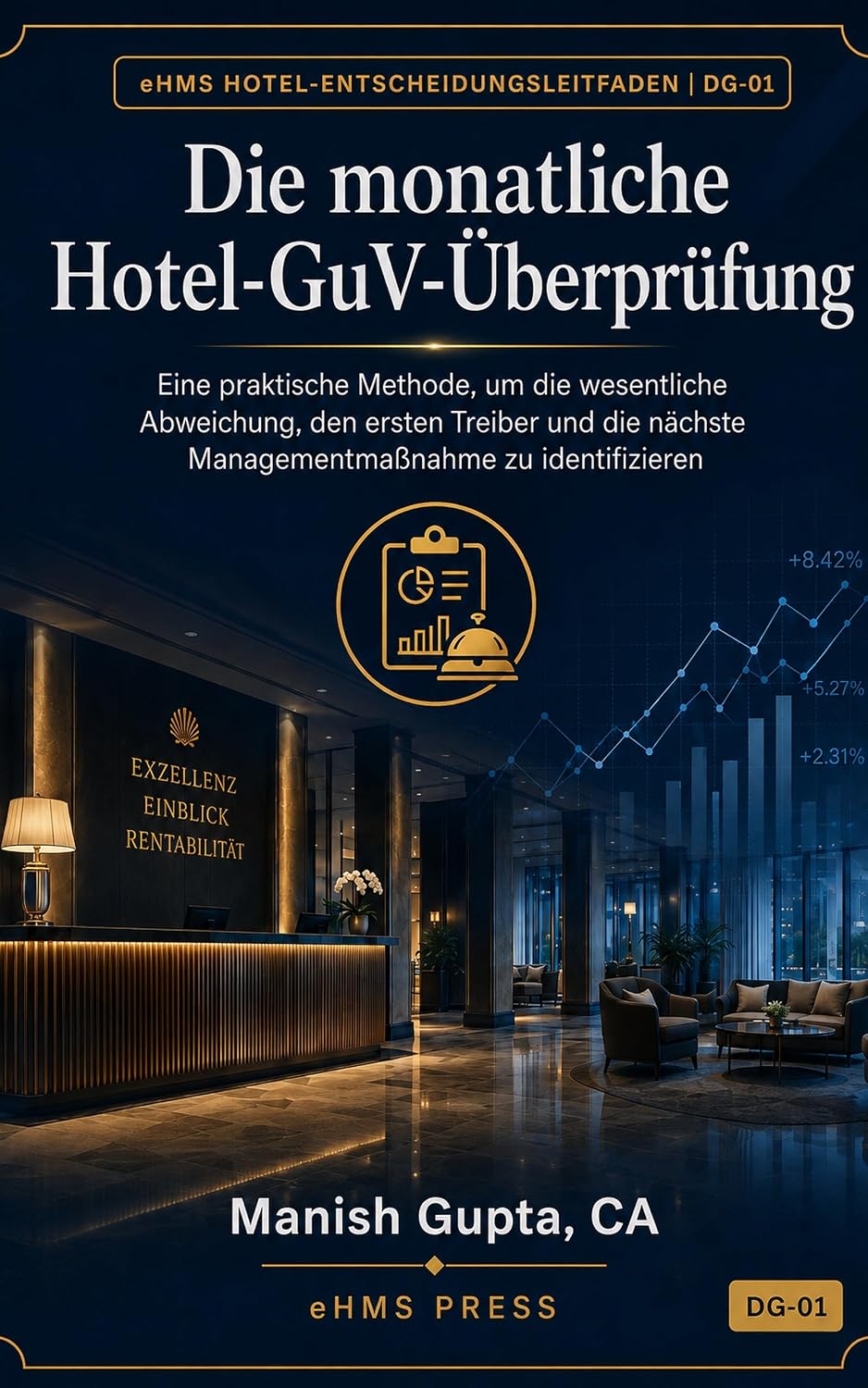 Die monatliche Hotel-GuV-Überprüfung: Eine praktische Methode, um die wesentliche Abweichung, den ersten Treiber und die nächste Managementmaßnahme zu... Management Decision Guides) (German Edition) baixar o livro de graça