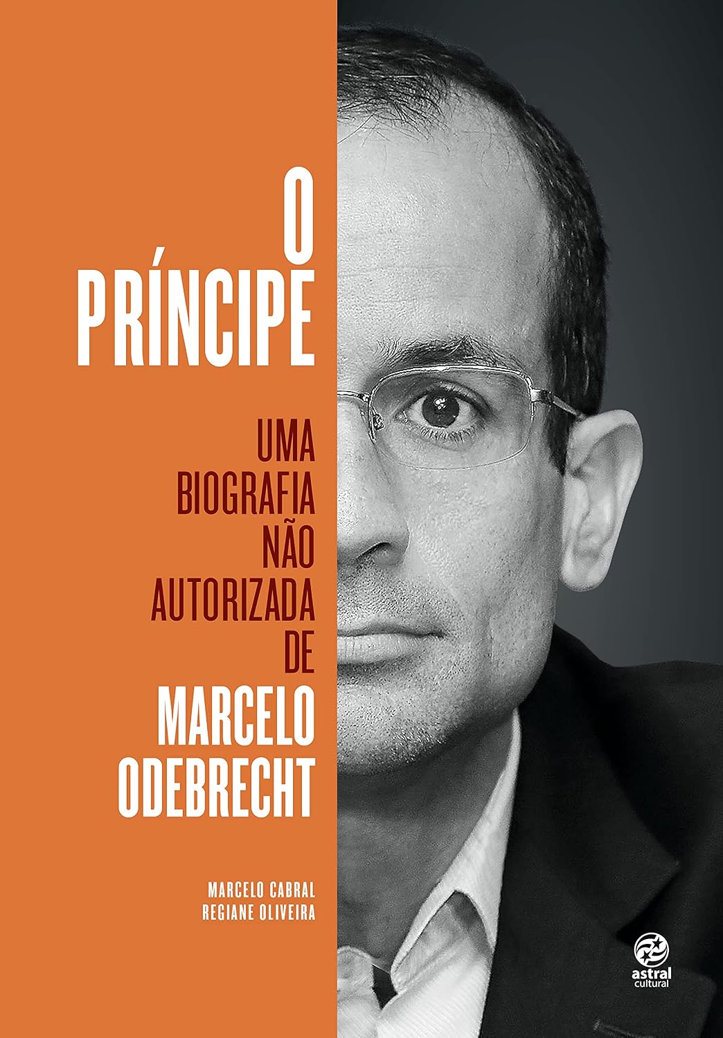 O príncipe - Uma biografia: uma Biografia Não Autorizada de Marcelo Odebrecht baixar o livro de graça