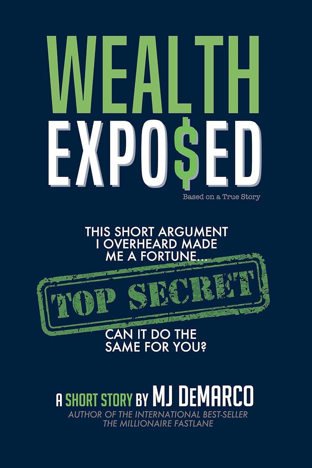 Wealth Exposed: This Short Argument I Overheard Made Me A Fortune... Can It Do The Same For You? (English Edition) baixar o livro de graça