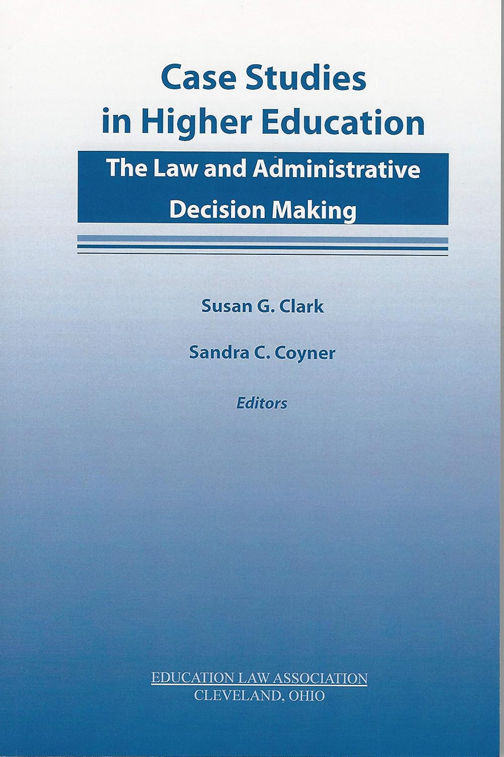 Case Studies in Higher Education: The Law and Administrive Decision Making (English Edition) baixar livro de graça