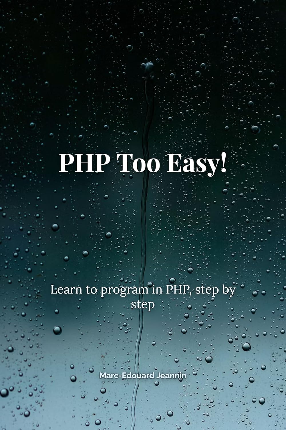 ler totalmente PHP Too Easy!: Learn to program in PHP, step by step (English Edition)