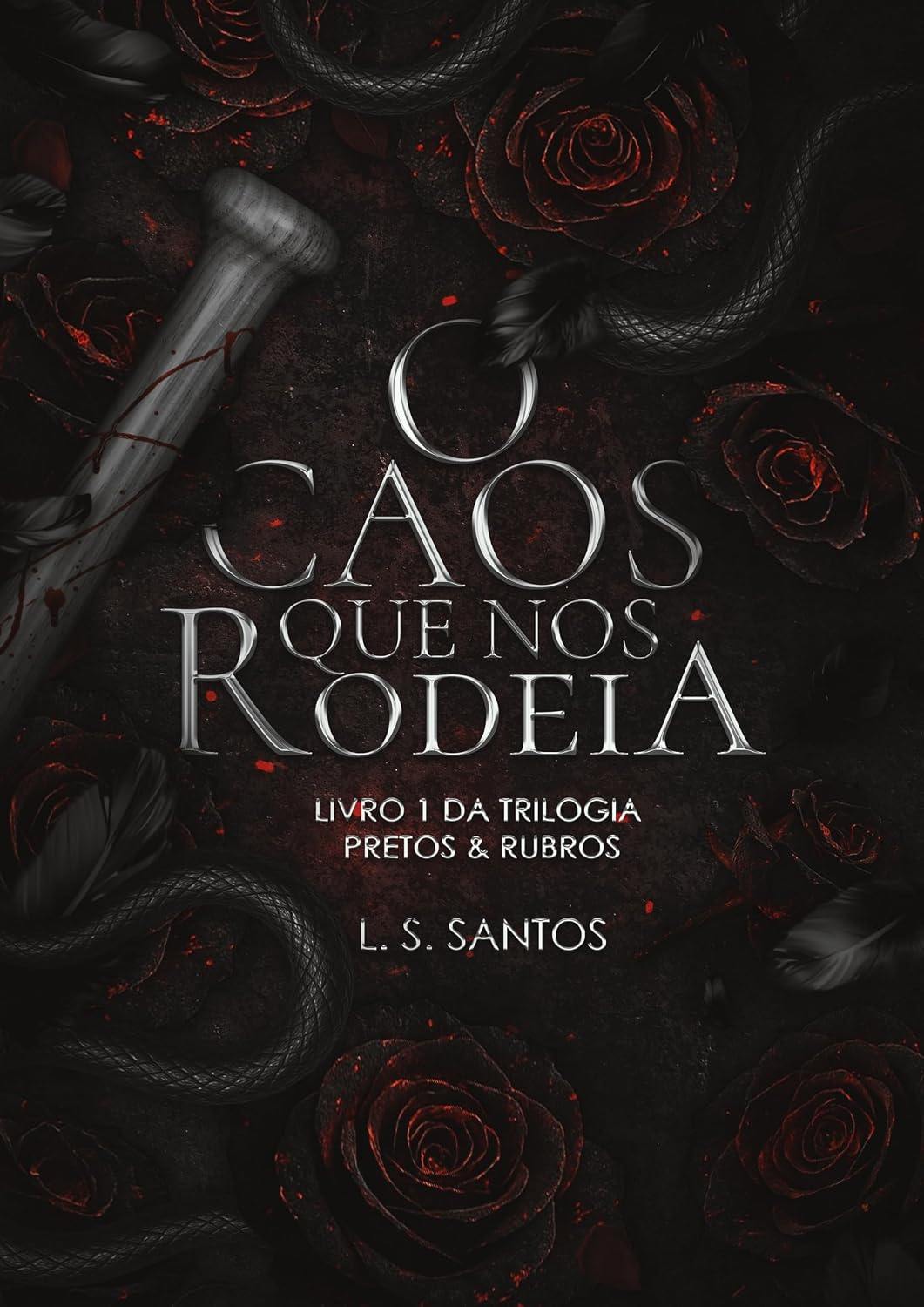 capítulo por capítulo baixar O caos que nos rodeia (Trilogia Pretos & Rubros Livro 1)