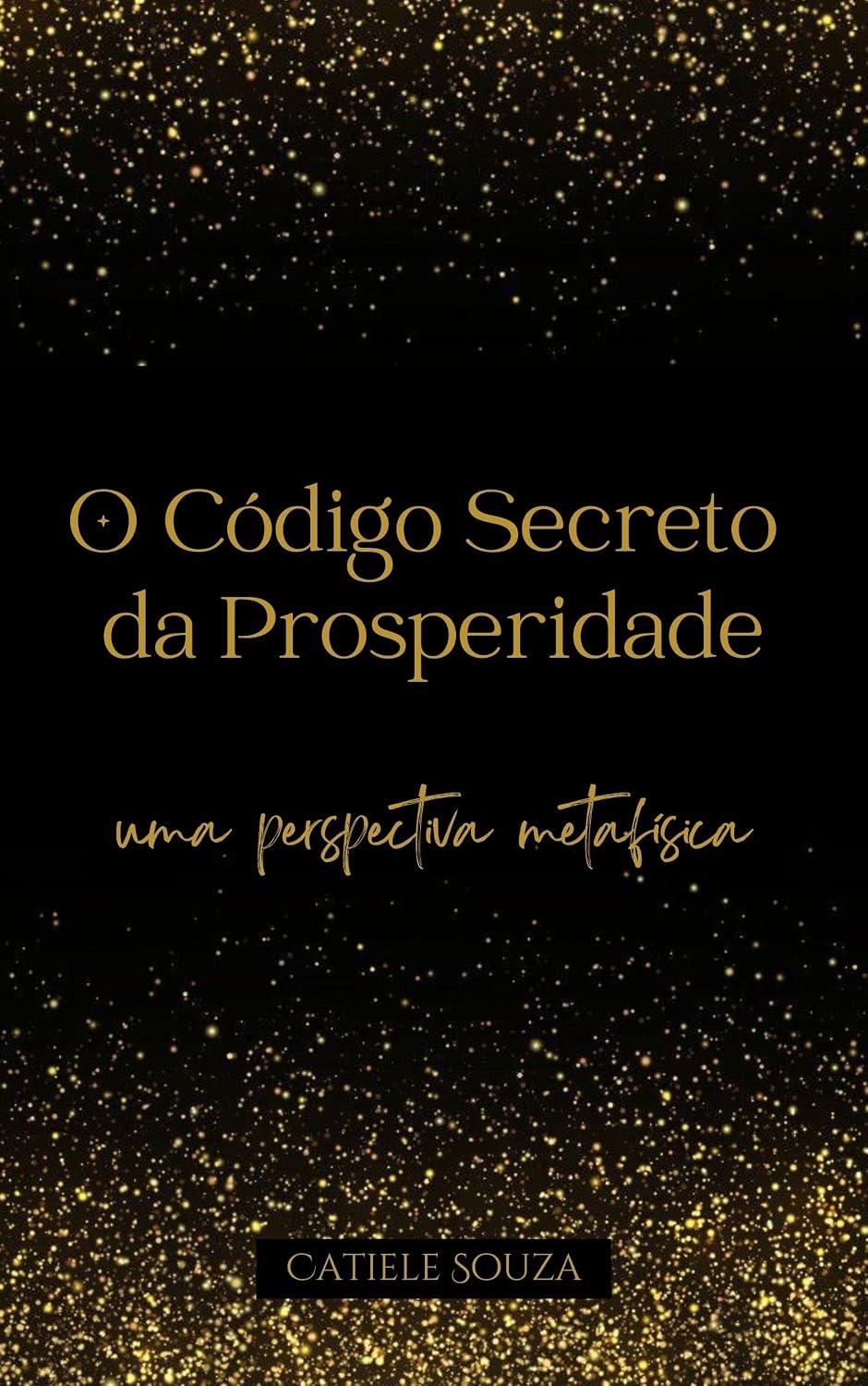 capítulo por capítulo baixar O Código Secreto da Prosperidade (Lei da Atração na Prática Livro 5)
