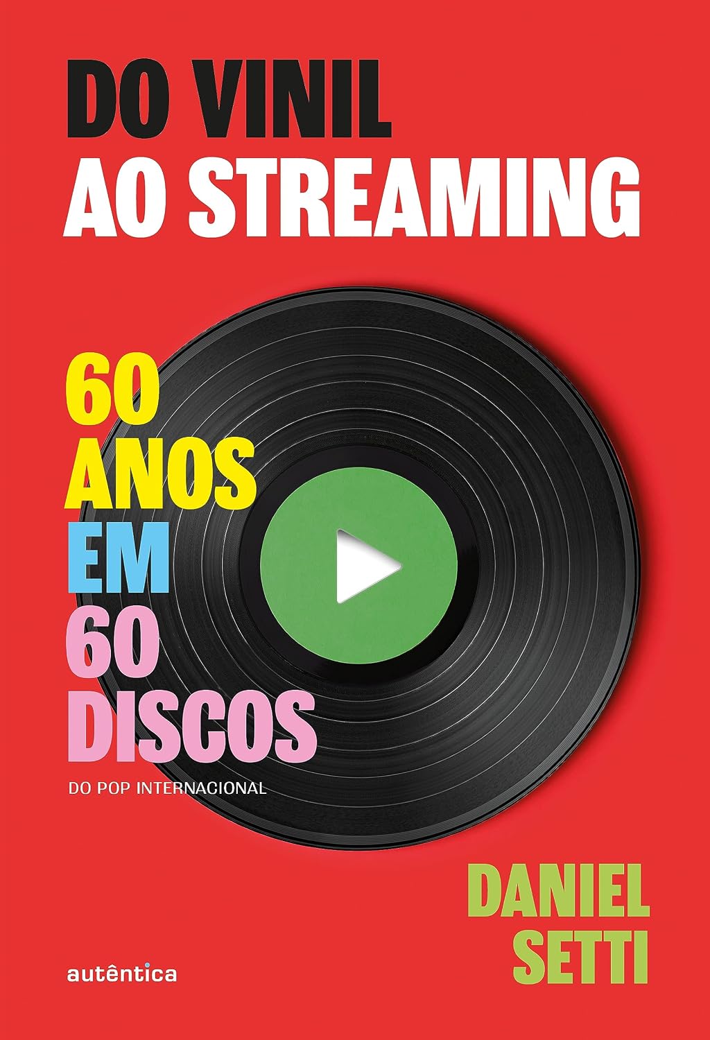 Do vinil ao streaming Vol. 1: 60 anos em 60 discos baixar o livro de graça