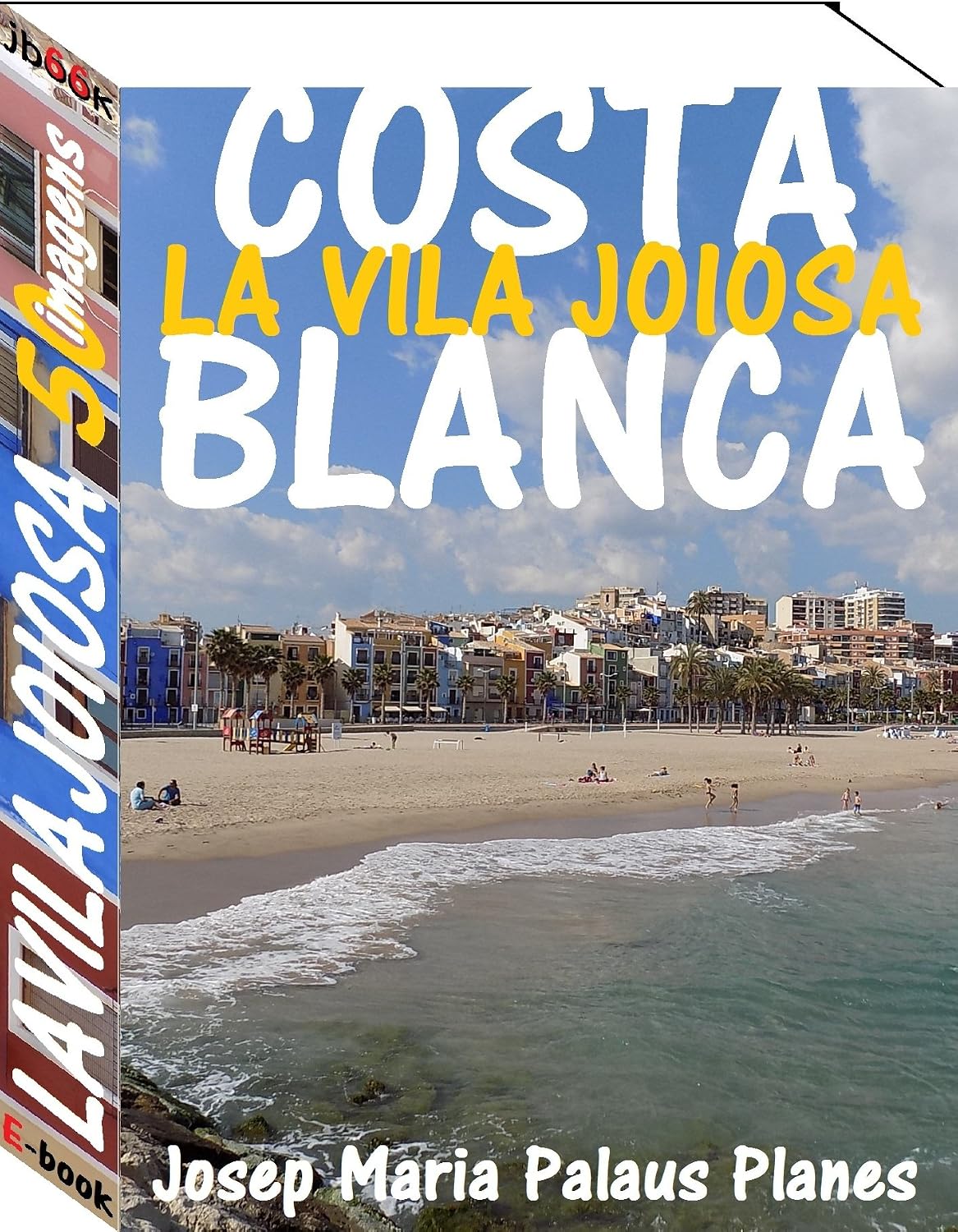 ler totalmente Costa Blanca: La Vila Joiosa (50 imagens)