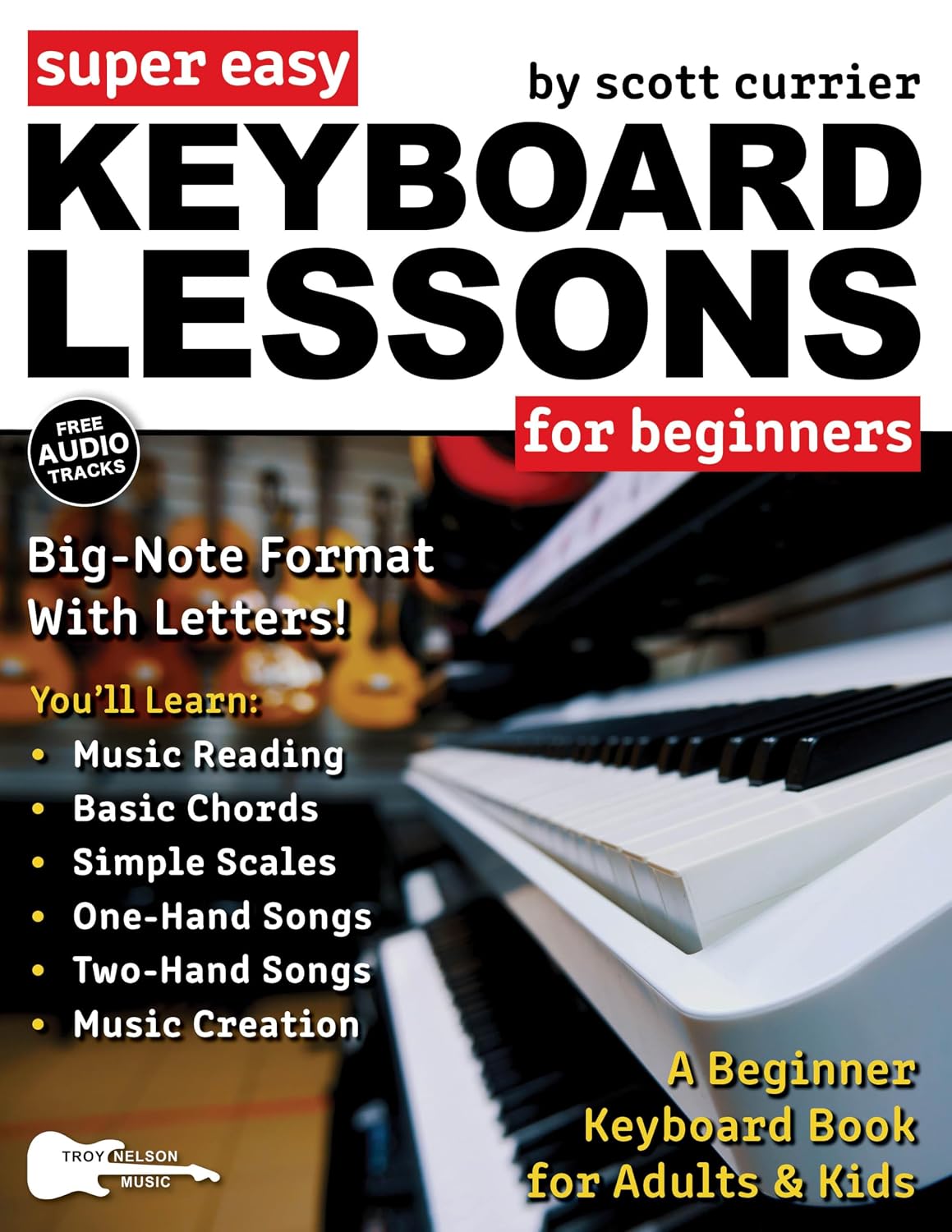 ler totalmente Super Easy Keyboard Lessons for Beginners: A Beginner Keyboard Lesson Book for Adults & Kids—Includes Big Letter Notes and Free Audio! (Large Print Letter Notes Sheet Music) (English Edition)