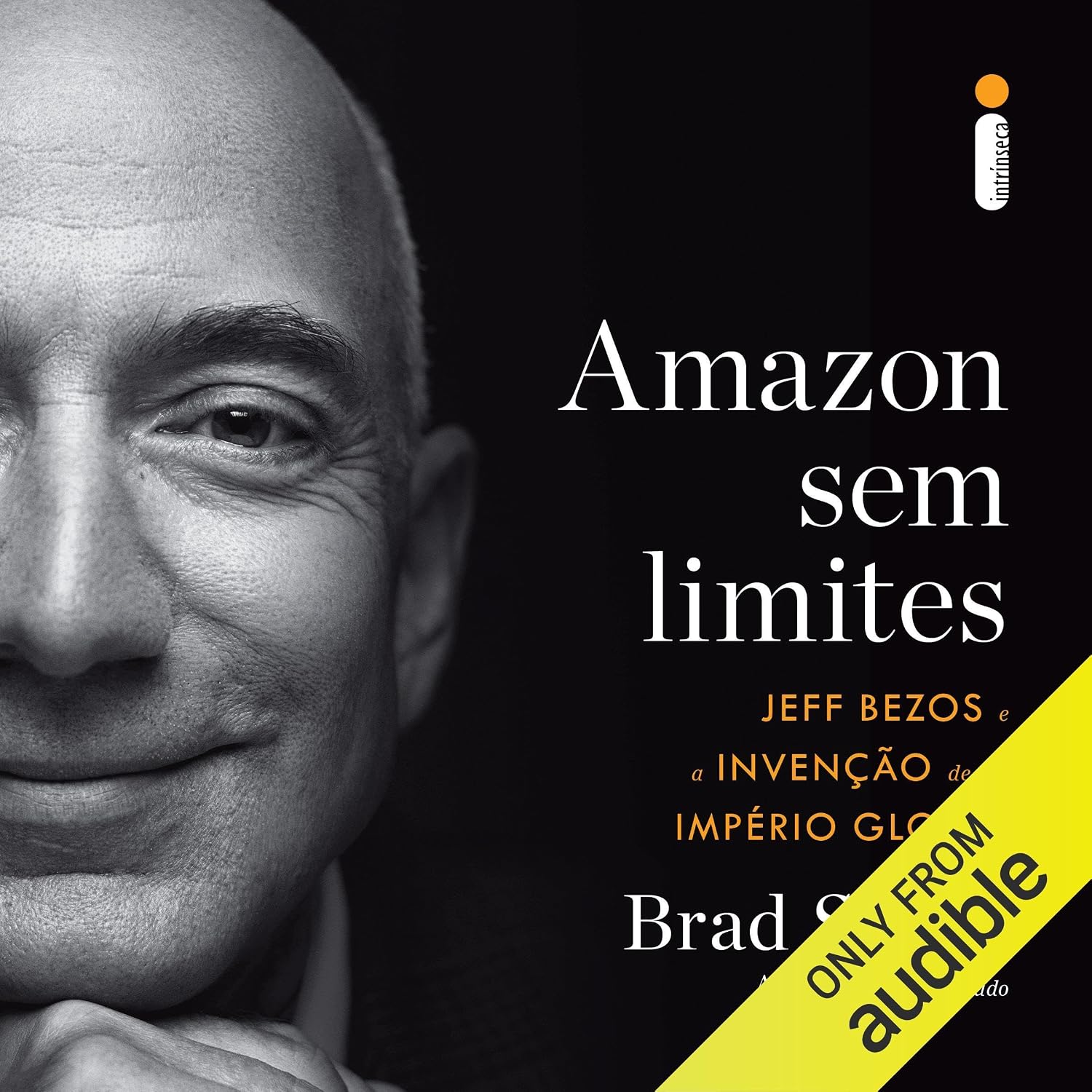 Amazon sem limites: Jeff Bezos e a invenção de um império global baixar o livro de graça