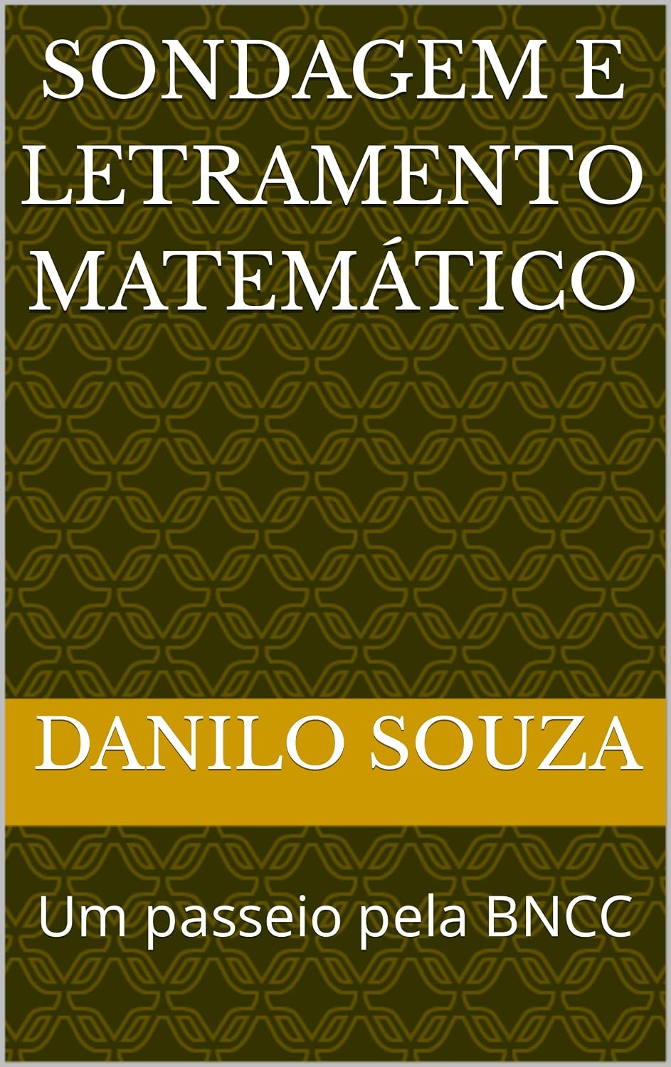 Sondagem e Letramento Matemático: Um passeio pela BNCC baixar livro de graça