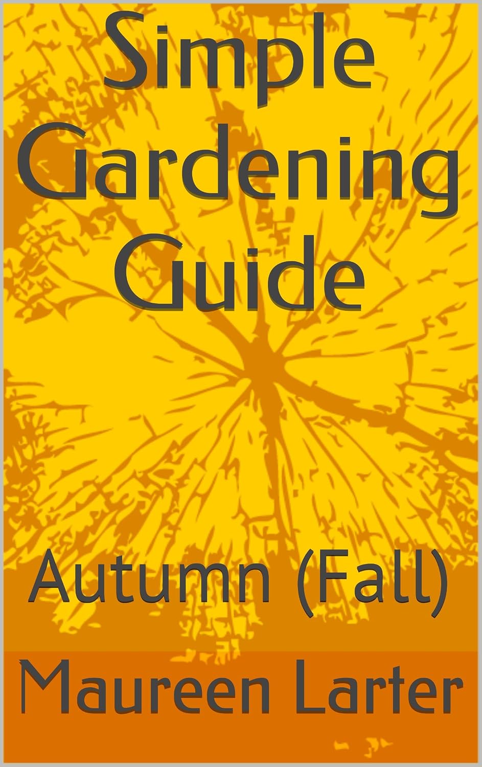 ler totalmente Simple Gardening Guide: Autumn (Fall) (English Edition)