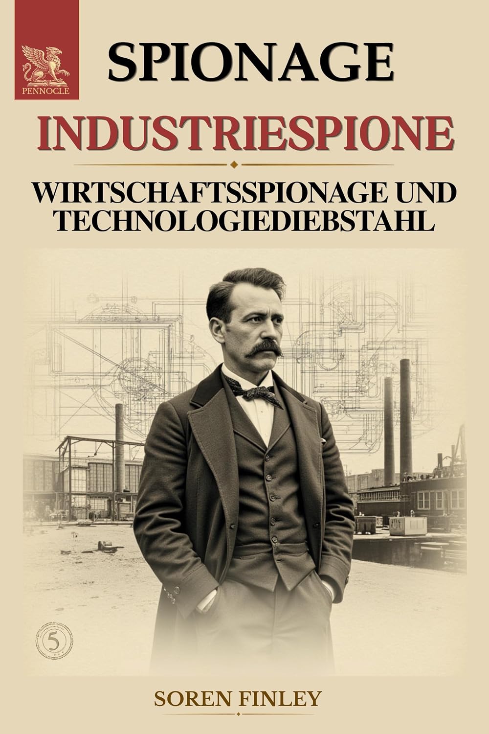 ler totalmente Industriespione: Die Weltgeschichte der Wirtschaftsspionage und des Technologiediebstahls (German Edition)