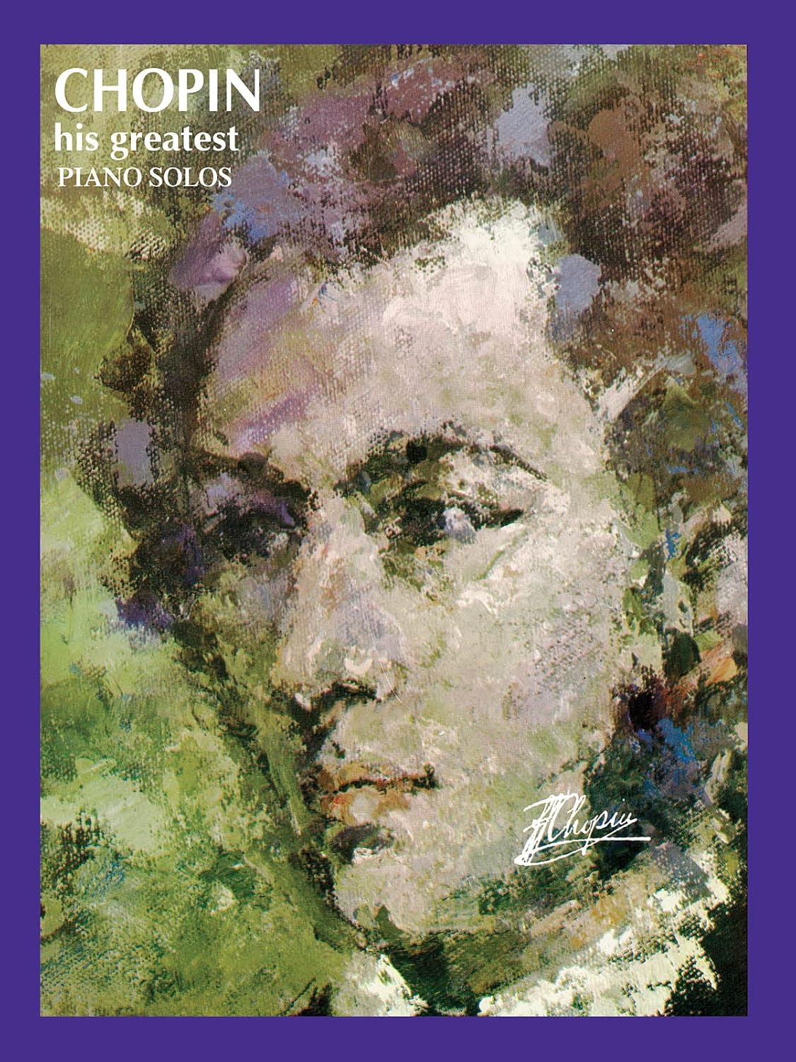 capítulo por capítulo baixar Chopin: His Greatest Piano Solos: A Comprehensive Collection of His World Famous Works