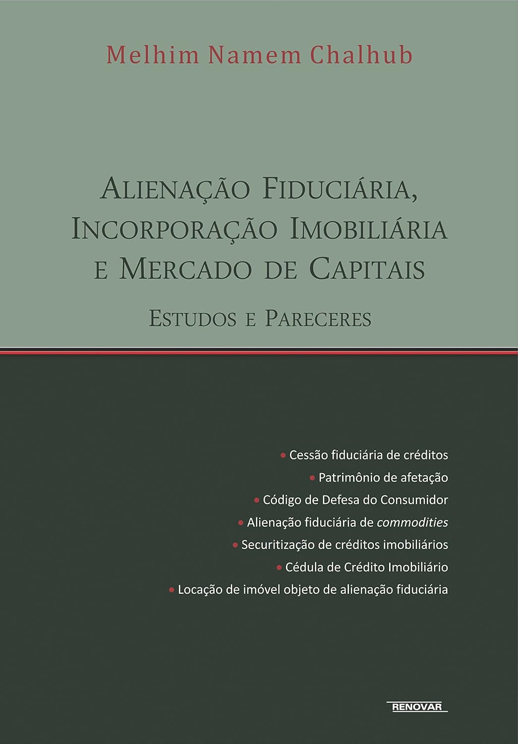 Alienação Fiduciária, Incorporação Imobiliária e Mercado de Capitais Estudos e Pareceres