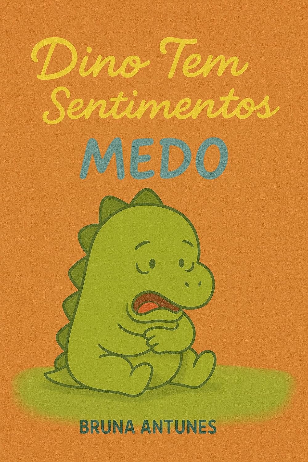 ler totalmente DINO TEM SENTIMENTOS: MEDO