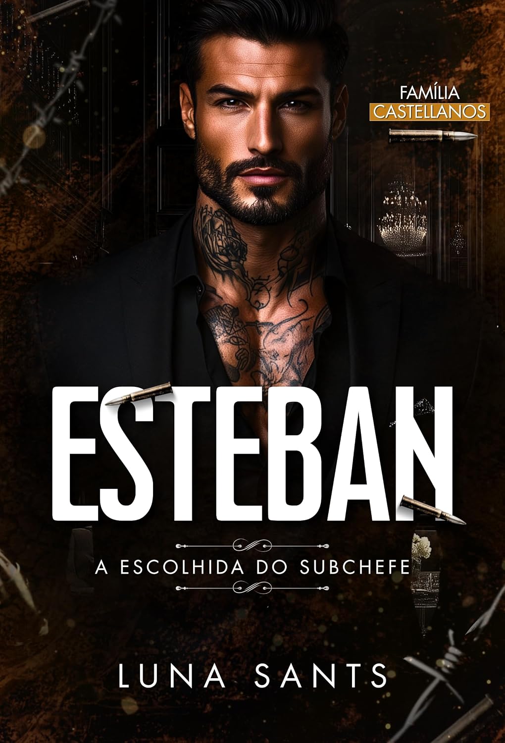 ESTEBAN A ESCOLHIDA DO SUBCHEFE (FAMÍLIA CASTELLANOS Livro 3) baixar o livro de graça