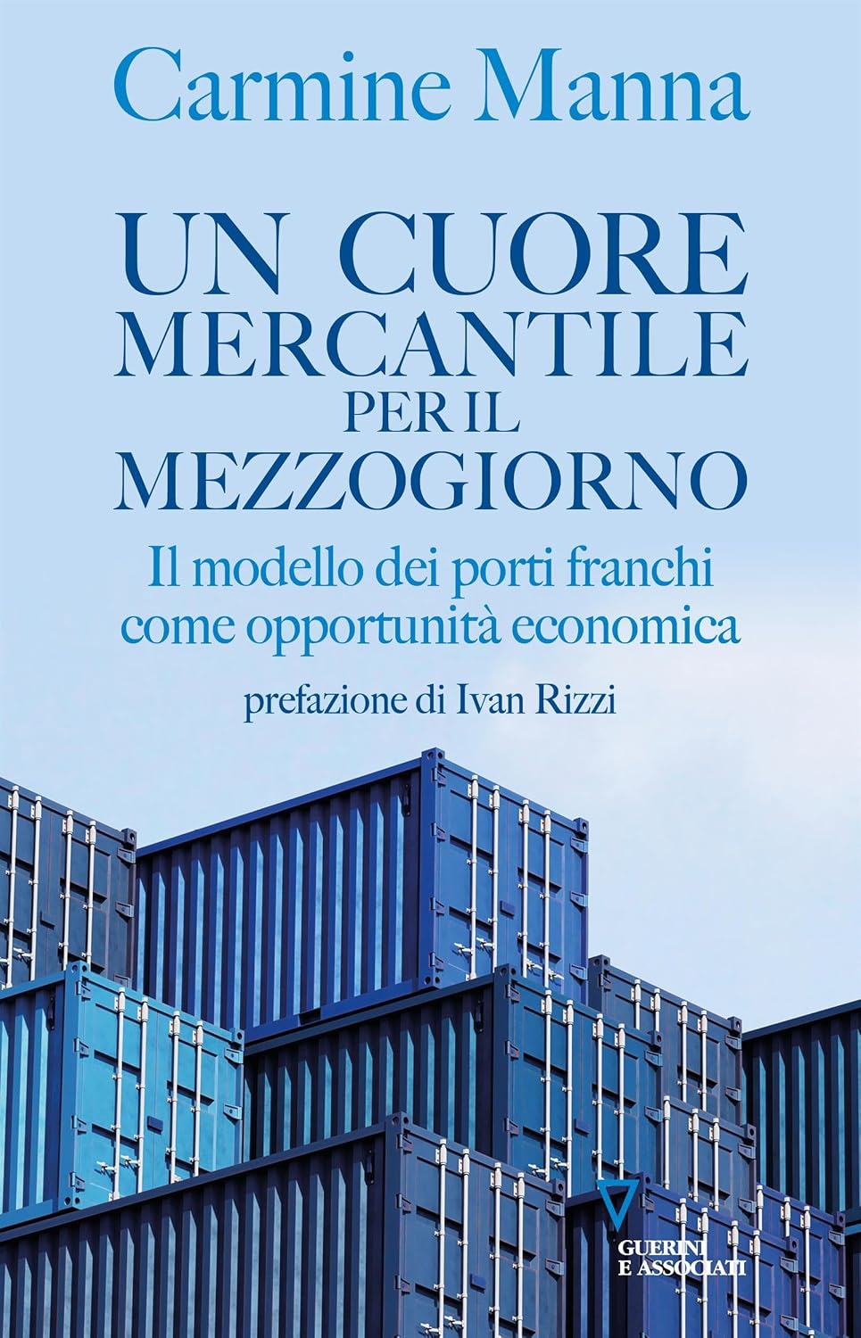 ler totalmente Un cuore mercantile per il Mezzogiorno: Il modello dei porti franchi come opportunità economica (Italian Edition)
