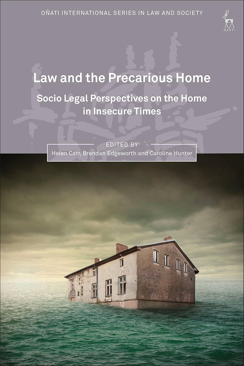Law and the Precarious Home: Socio Legal Perspectives on the Home in Insecure Times (Oñati International Series in Law and Society) (English Edition)