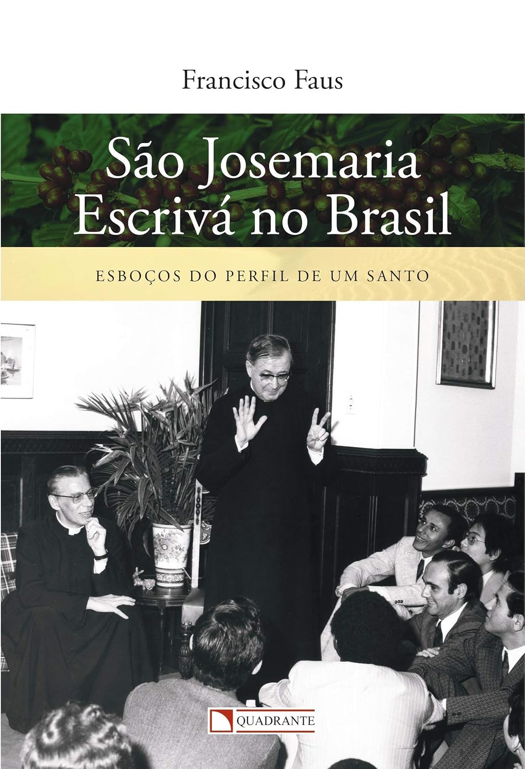 São Josemaria Escrivá no Brasil - Esboços do perfil de um santo baixar o livro de graça
