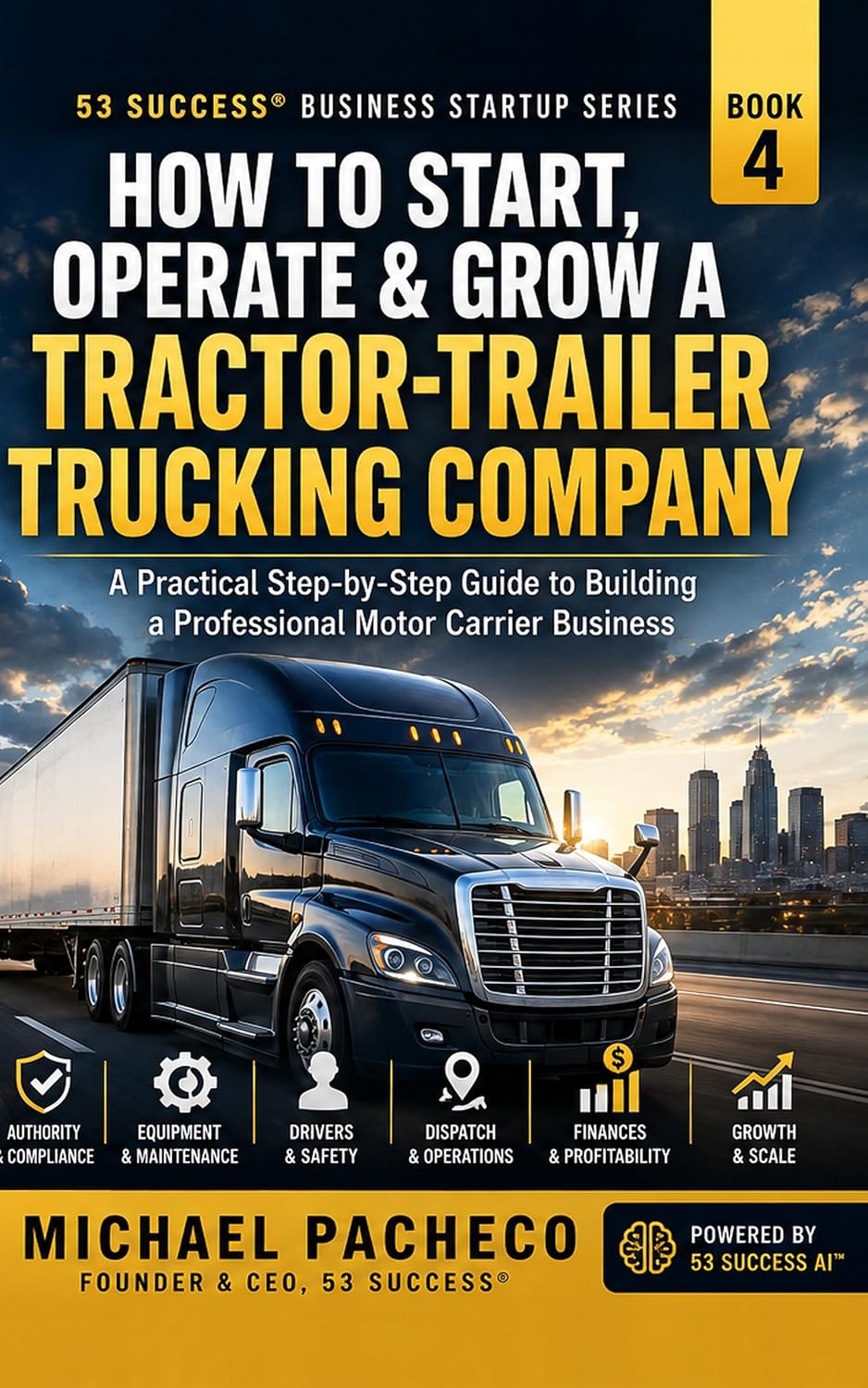 A Practical Step-by-Step Guide to Building a Professional Motor Carrier Business (53 SUCCESS® Business Startup Series) (English Edition) baixar o livro de graça