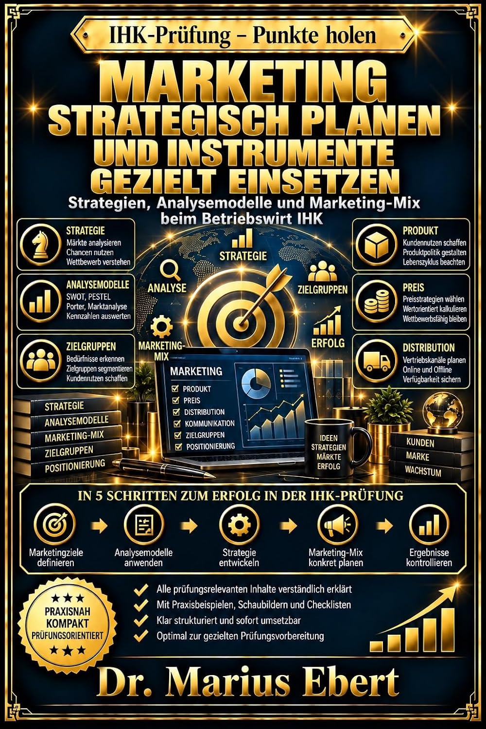 Marketing strategisch planen und Instrumente gezielt einsetzen: IHK-Prüfung – Punkte holen: Strategien, Analysemodelle und Marketing-Mix beim Betriebswirt... - Punkte holen) (German Edition) baixar o livro de graça