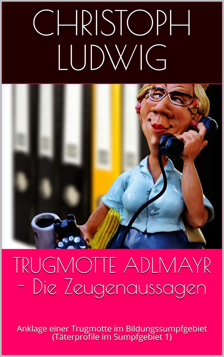 TRUGMOTTE Adelheid Schuhmayer - Die Zeugenaussagen - Teil 1: Anklage einer Trugmotte im Bildungsbereich Oberösterreich Linz (German Edition) baixar o livro de graça