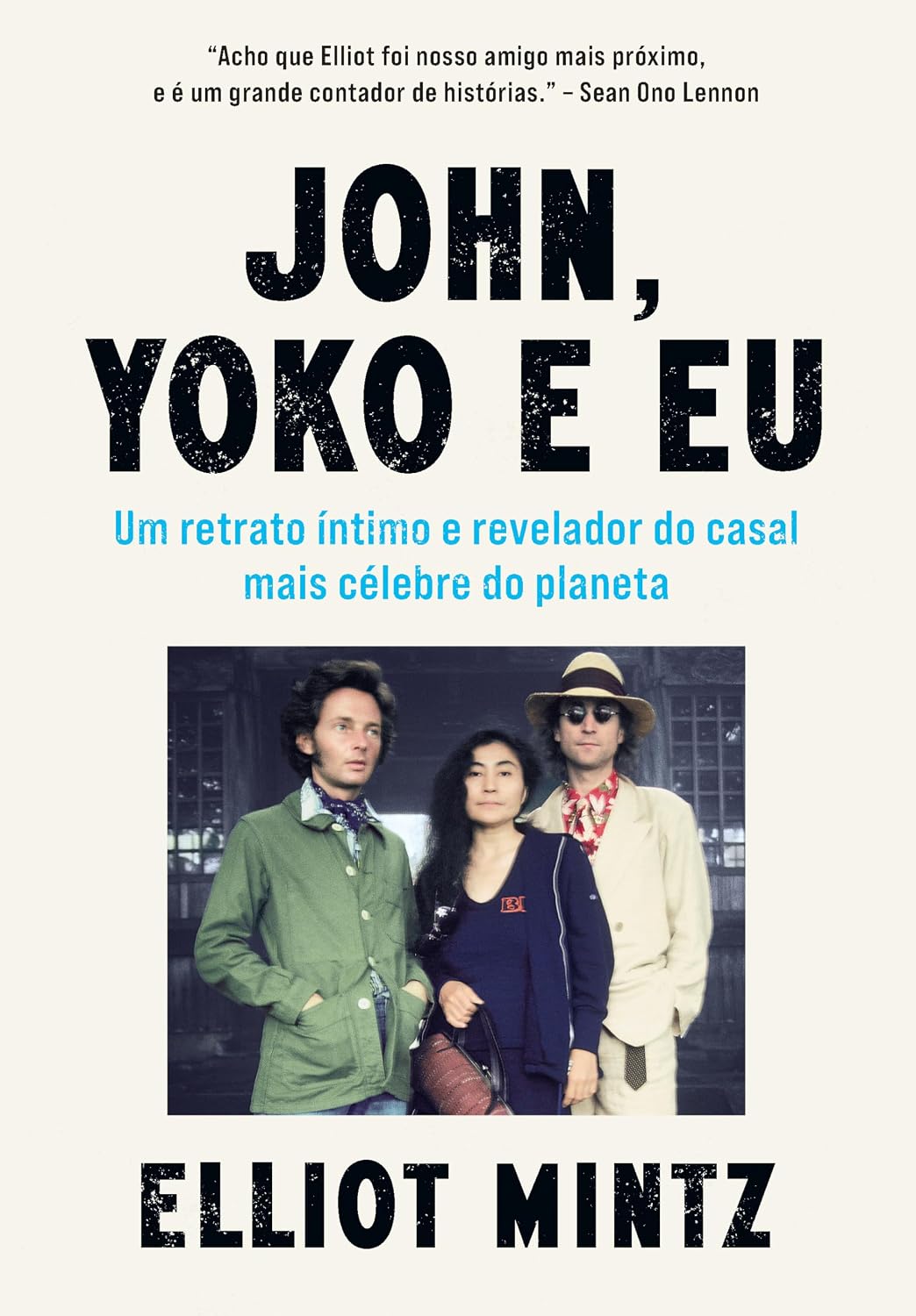 John, Yoko e eu: Um retrato íntimo e revelador do casal mais célebre do planeta
